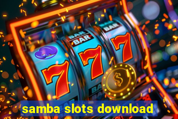 samba slots download